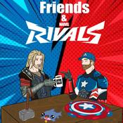 Friends & Rivals: A Marvel Rivals Podcast