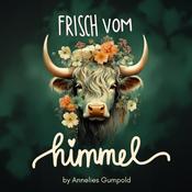 Frisch vom Himmel by Annelies Gumpold
