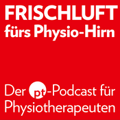 Frischluft fürs Physio-Hirn - Der pt-Podcast für Physiotherapeuten