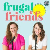 Frugal Friends Podcast