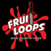 Fruitloops: Serial Killers of Color