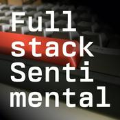 Fullstack Sentimental.