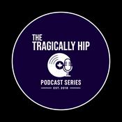 The Tragically Hip Podcast Series