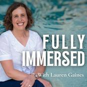 Fully Immersed with Lauren Gaines