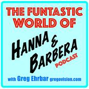 Funtastic World of Hanna &amp; Barbera with Greg Ehrbar