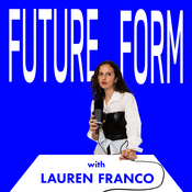 Future Form with Lauren Franco