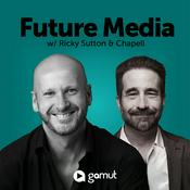 Future Media w/ Ricky Sutton and Chapell