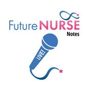 Future Nurse Notes LIVE!