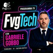 FvgTech - Tecnologia, intelligenza artificiale e cultura digitale con Gabriele Gobbo