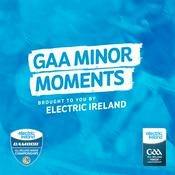 GAA Minor Moments