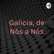 Galicia, de Nós a Nós