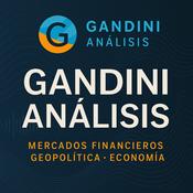 Gandini Análisis: Mercados Financieros - Geopolítica - Economía