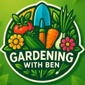 Gardening with Ben - Garden and Allotment Tips and Advice Podcast