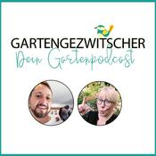 Gartengezwitscher - Dein Gartenpodcast
