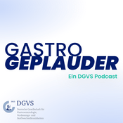 GASTRO GEPLAUDER: Der gastroenterologische Wissens-Podcast