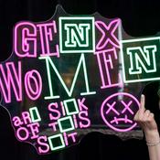 GenX Women are Sick of This Shit!