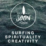 GET WET SOON · Riding the waves of Life