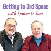 Getting to Third Space with Lamar and Tom