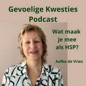 Gevoelige Kwesties Podcast - Wat maak je mee als HSP?