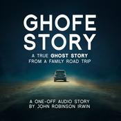 Ghofe Story: A True Ghost Story From a Family Road Trip