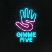 GIMME FIVE