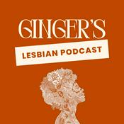 Ginger's Lesbian Podcast