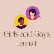Girls and Gays let’s talk