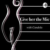 Give Her The Mic
