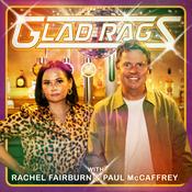 Glad Rags with Paul McCaffrey & Rachel Fairburn