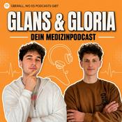 Glans und Gloria - Dein Medizinpodcast