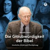 Glaubwürdigkeit der Bibel – Geschichte, Kritik und Überlieferung