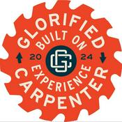 Glorified Carpenter