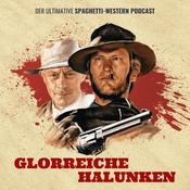 Glorreiche Halunken - Der ultimative Spaghetti-Western Podcast
