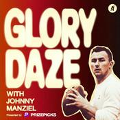 Glory Daze with Johnny Manziel