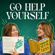 Go Help Yourself: A Comedy Self-Help Podcast to Make Life Suck Less