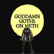 GODDAMN GOTHS ON METH