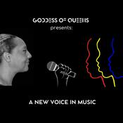 Goddess of Queens Presents: A New Voice in Music