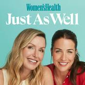 Just As Well, The Women's Health Podcast