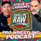 Going In Raw: A Pro Wrestling Podcast
