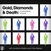 Gold, Diamonds, & Death: A James Bond Podcast