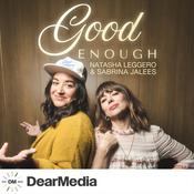 Good Enough with Natasha Leggero & Sabrina Jalees