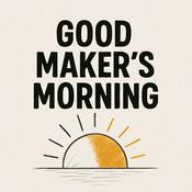 Good Maker's Morning