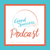 Good Success Podcast