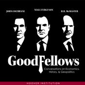 GoodFellows: Conversations on Economics, History & Geopolitics