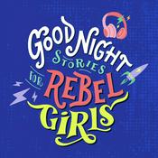 Good Night Stories for Rebel Girls