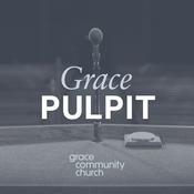 Grace Pulpit Sermon Podcast