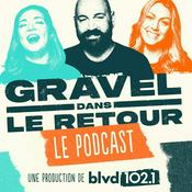 Gravel dans le retour...le podcast