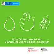 Green Recovery und Frieden: Deutschland und Kolumbien im Gespräch