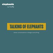 Talking of Elephants - Some conversations change everything