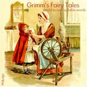Grimm's Fairy Tales - Retold in One-Syllable Words